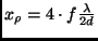$x_\rho = 4 \cdot f \frac{\lambda}{2d}$