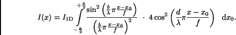 \begin{displaymath}
I(x) = I_{\rm 1D} \int\limits_{-\frac{a}{2}}^{+\frac{a}{2}}...
...rac{d}{\lambda} \pi \frac{x-x_0}{f} \right) \ \ {\rm d}x_0.
\end{displaymath}