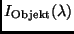 $I_{\rm Objekt}(\lambda)$