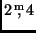 $2\!\stackrel{\rm m}{,}\!4$