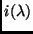 $i(\lambda)$