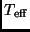 $T_{\rm eff}$