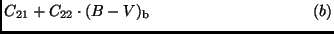 $\displaystyle C_{21} + C_{22} \cdot (B-V)_{\rm b} \hspace{36mm} (b)$