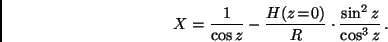 \begin{displaymath}
X = \frac{1}{\cos z} - \frac{H(z\!=\!0)}{R} \cdot \frac{\sin^2 z}{\cos^3 z}
\, .
\end{displaymath}