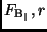 $F_{\rm B_\parallel},r$