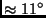 $\approx11^\circ$