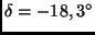 $\delta=-18,3^\circ$