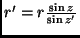 $r'= r \frac{\sin z}{\sin z'}$