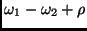 $\displaystyle \omega_1 - \omega_2 + \rho$