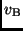 $v_{\rm B}$