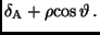 $\displaystyle \delta_{\rm A} + \rho {\cos \vartheta} \, .$