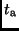 $t_{\rm a}$