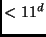 $< 11^{d}$