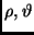 $\rho, \vartheta$